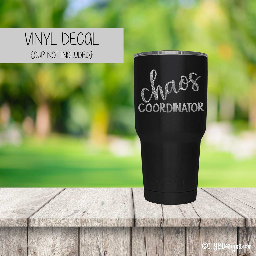CHAOS COORDINATOR Vinyl Decal - CHAOS COORDINATOR Tumbler Decal - ILYB Designs
