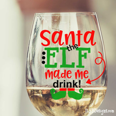 Christmas Wine Glass - Santa the Elf Made Me Drink Stemless Wine Glass - Christmas Gift - Stocking Stuffer - White Elephant Gift - ILYB Designs