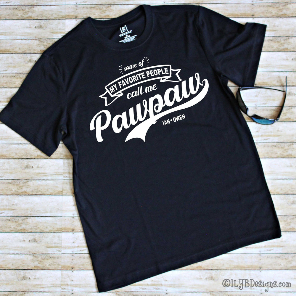 My Favorite People Call Me Pawpaw Shirt - Grandpa Shirt - Grandparent Shirt - ILYB Designs