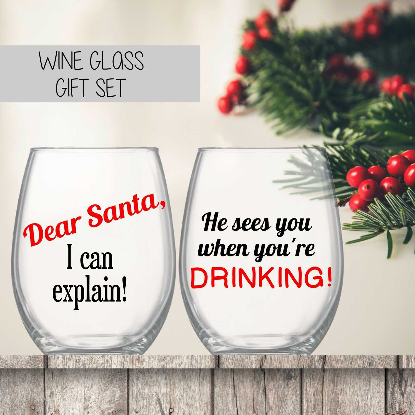 Christmas Wine Glass Gift Set - Dear Santa I Can Explain Wine Glass - He Sees You When You're Drinking Wine Glass - Christmas Gift - ILYB Designs