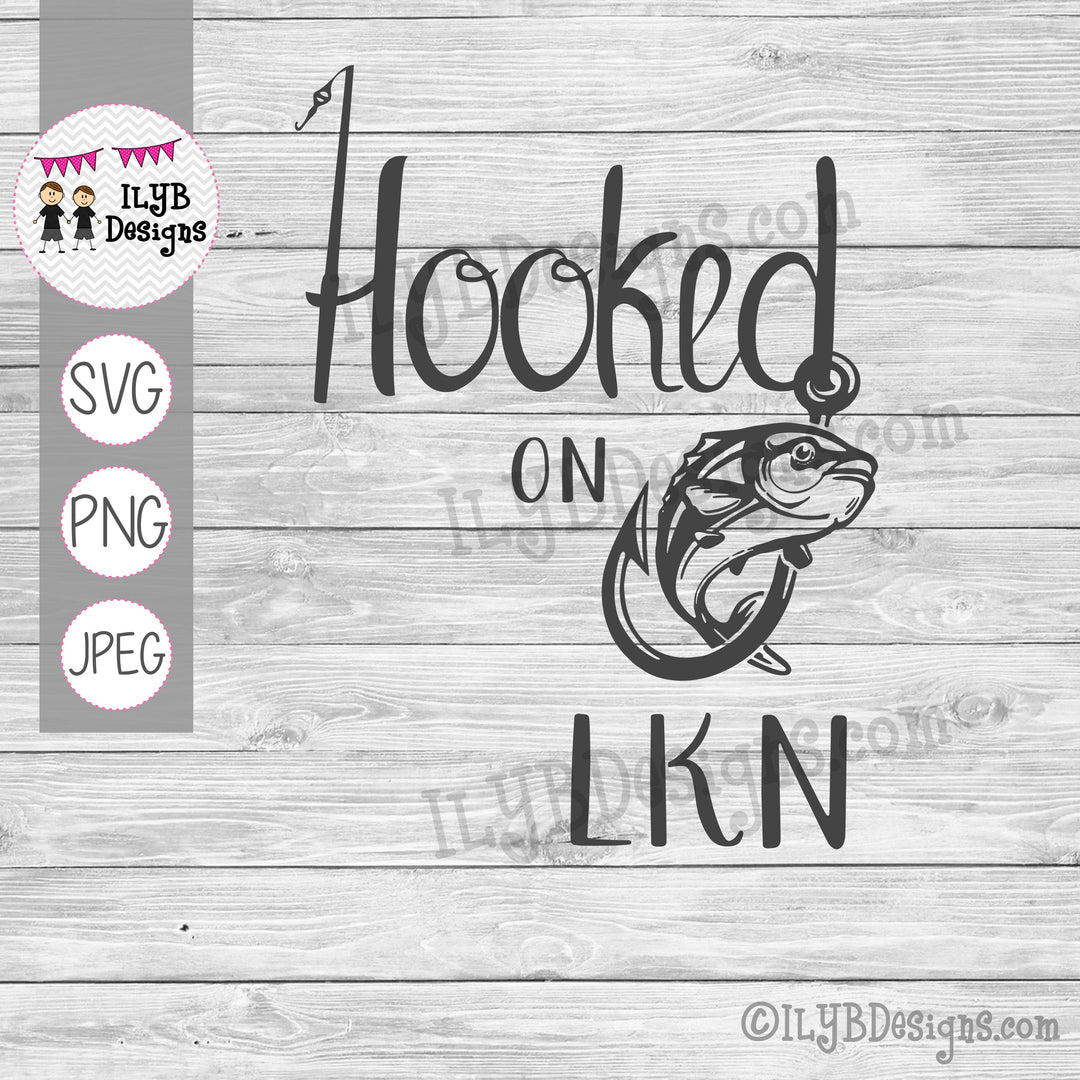 Hooked on Lake Norman SVG, PNG, JPEG Printable Files - ILYB Designs