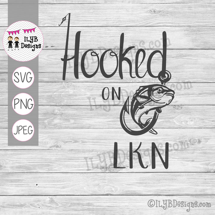 Hooked on Lake Norman SVG, PNG, JPEG Printable Files - ILYB Designs