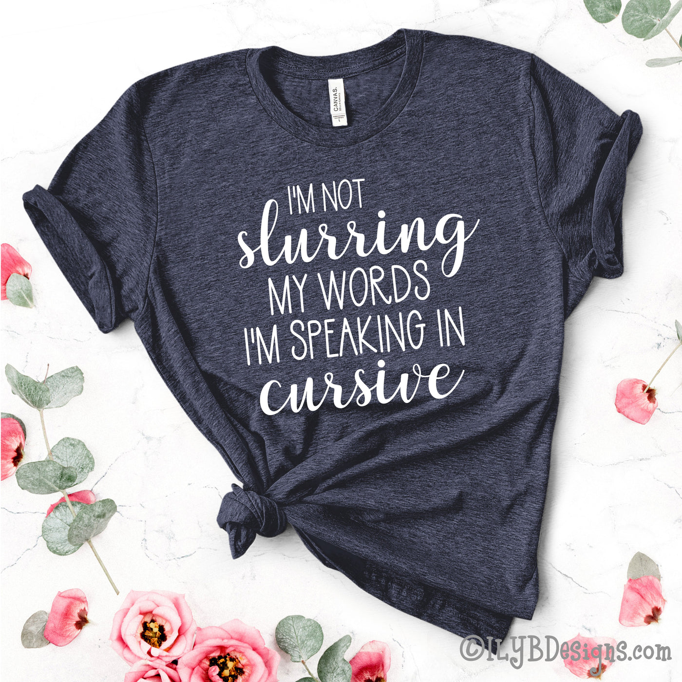 I'm Not Slurring My Words I'm Speaking in Cursive | Funny Drinking Shirts
