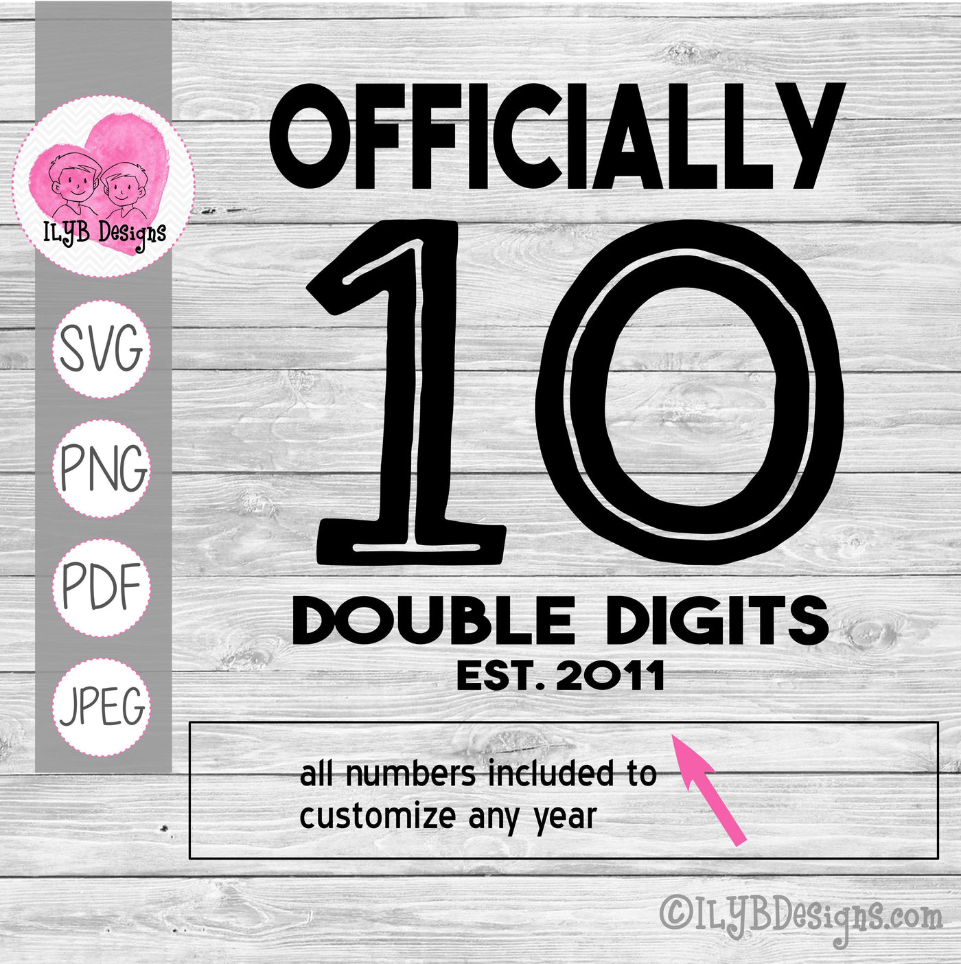 Officially 10 Double Digits SVG, 10th Birthday Cut File - ILYB Designs