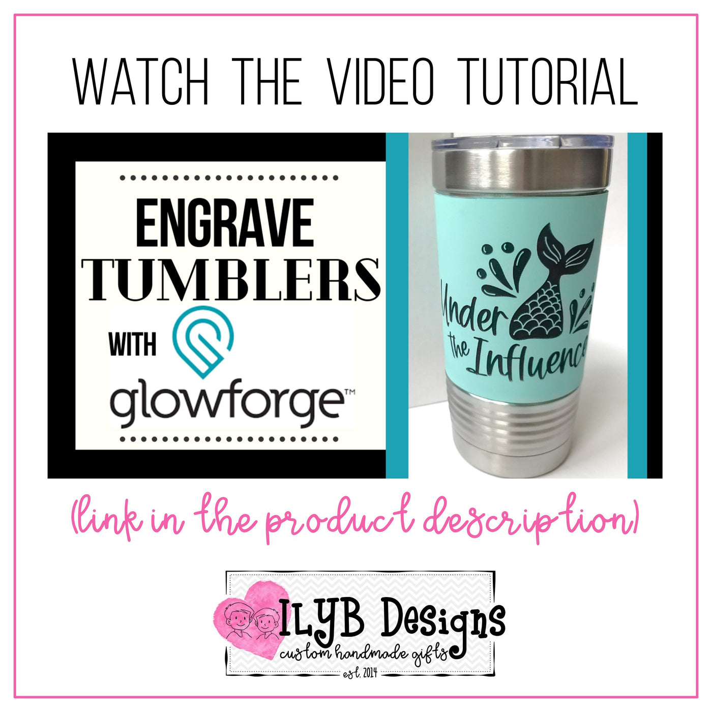 Watch the video tutorial "Engrave Tumblers with a Glowforge" by using the link in the product description.