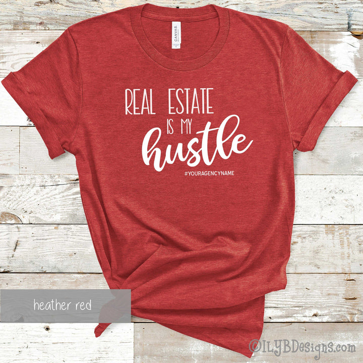 Real Estate is my Hustle Shirt - Realtor Shirts - Real Estate Shirts - ILYB Designs