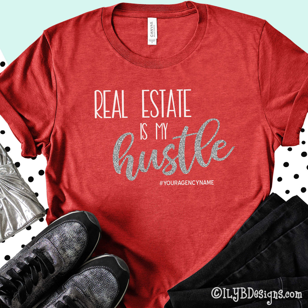 Real Estate is my Hustle Shirt - Realtor Shirts - Real Estate Shirts - ILYB Designs