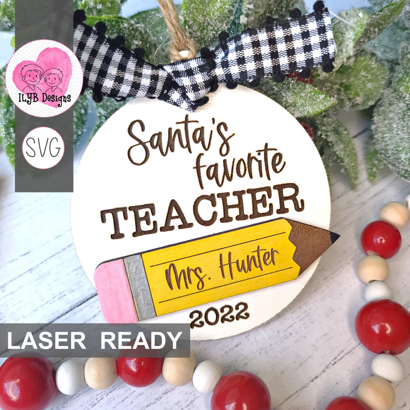 Santa's Favorite Teacher Pencil Christmas Ornament | Laser Cut SVG File