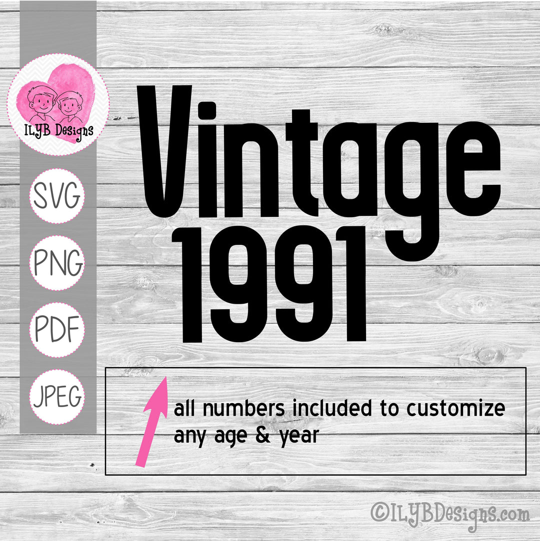 Vintage Birth Year SVG, Vintage Birthday Cut File - ILYB Designs