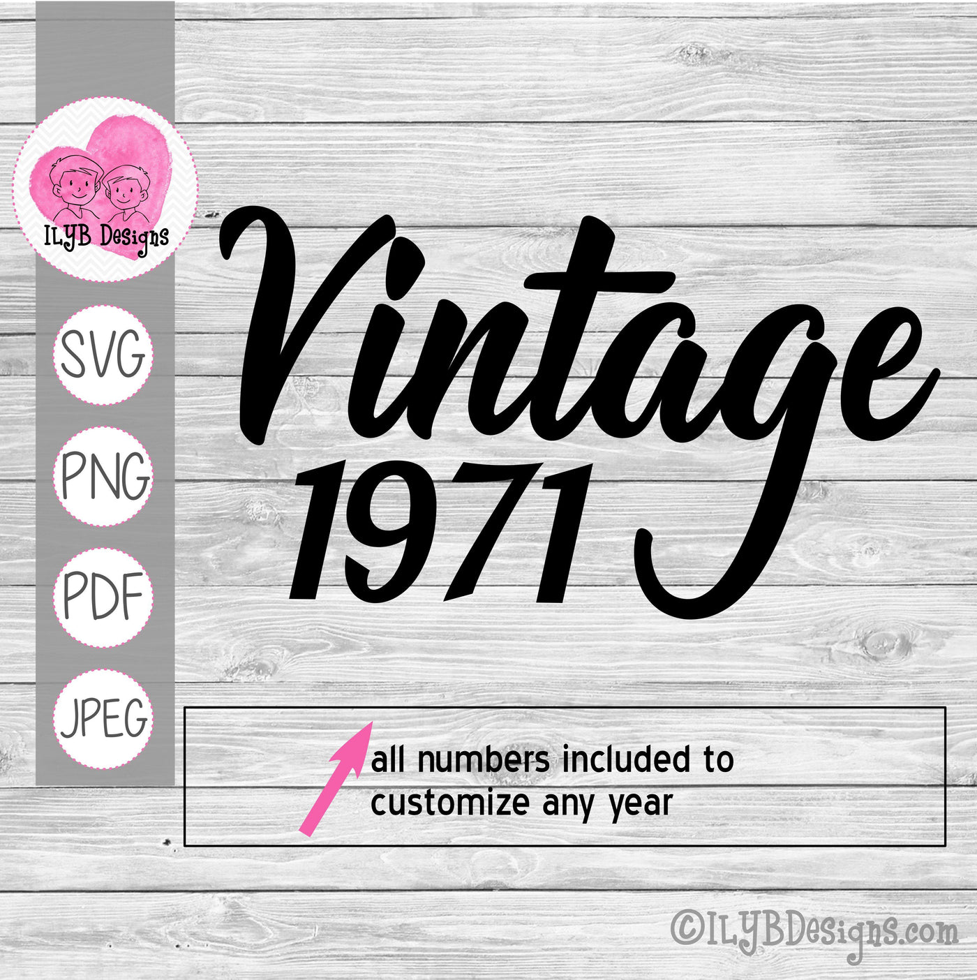 Vintage Birth Year SVG in Script, Vintage Birthday Cut File - ILYB Designs