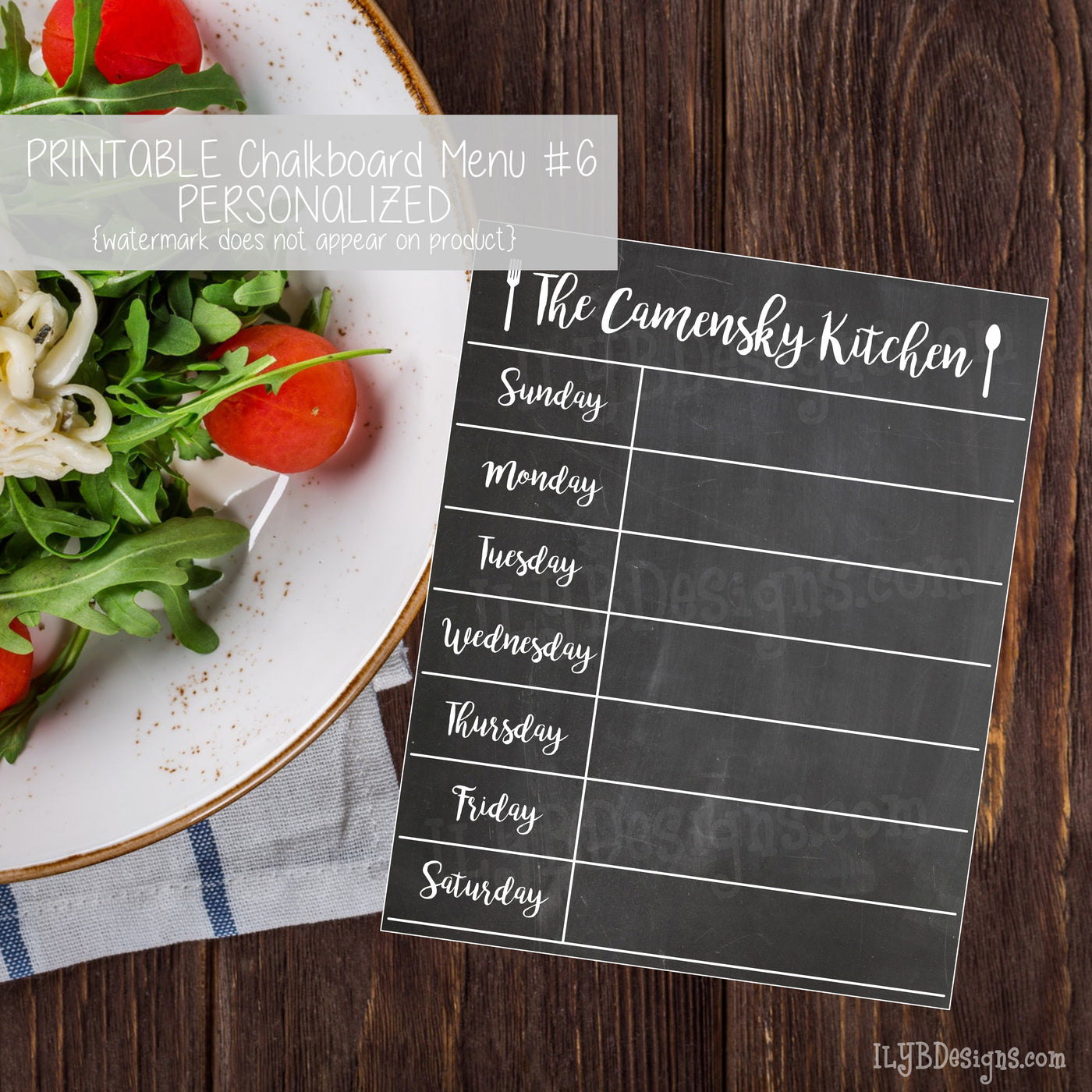 Printable 8"x10" weekly menu with a black chalkboard background. A white script font says, "The Camensky Kitchen" at the top flanked by a white fork and spoon. The name is personalized for your order. The days of the week are also in a white script font aligned vertically down the left side. Lines separate each day so there is space to write in a weekly menu.